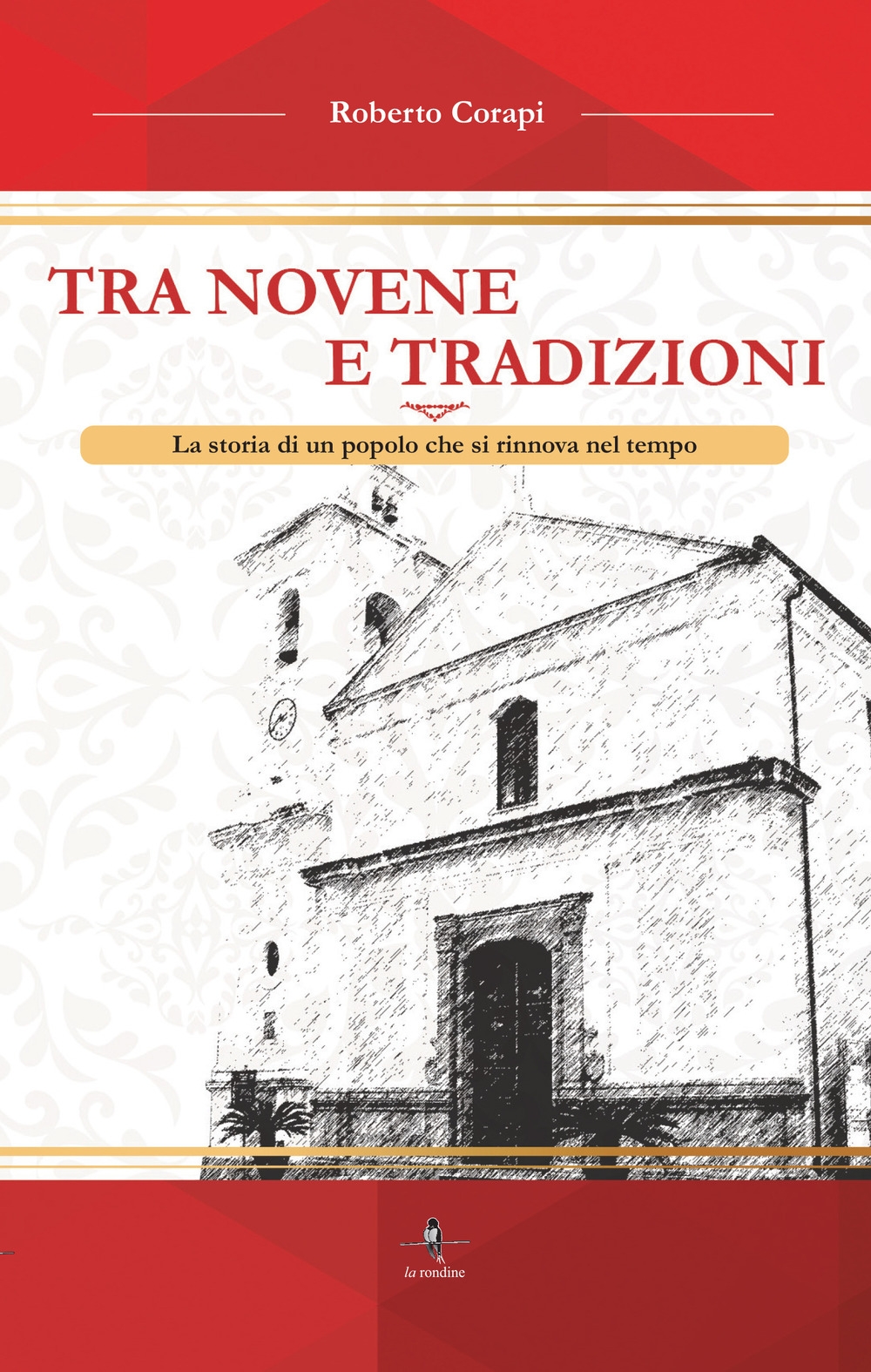 Tra novene e tradizioni. La storia di un popolo che si rinnova Tra novene e tradizioni. La storia di un popolo che si rinnova