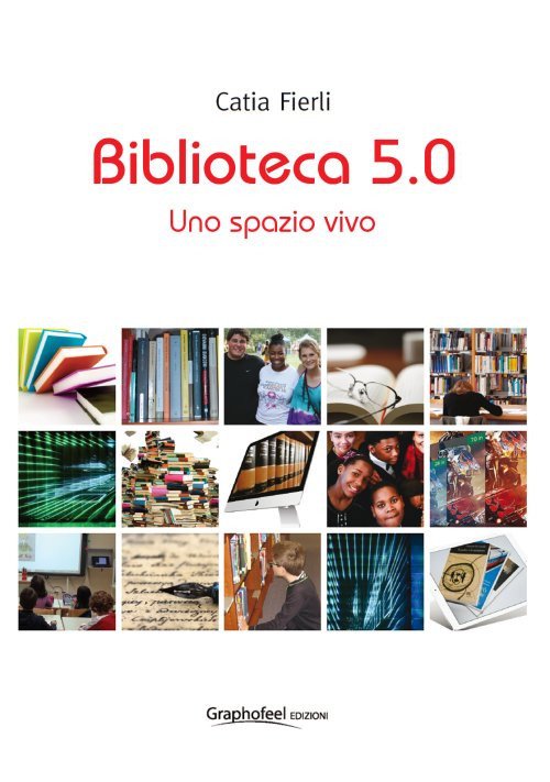 Biblioteca 5.0. Uno spazio vivo Biblioteca 5.0. Uno spazio vivo