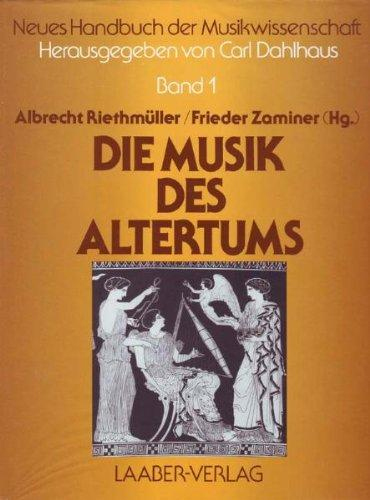 Neues Handbuch der Musikwissenschaft. Die musik des altertums.. Band 1 Neues Handbuch der Musikwissenschaft. Die musik des altertums.. Band 1