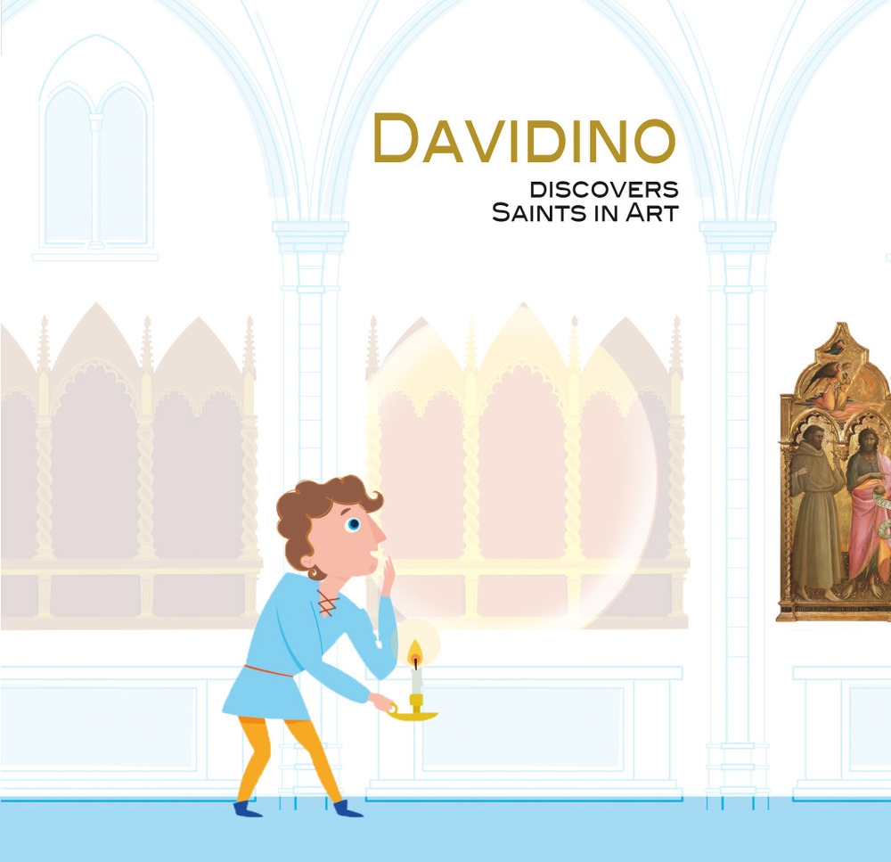 Davidino. Discovers saints in art. Accademia Gallery in Florence Davidino. Discovers saints in art. Accademia Gallery in Florence