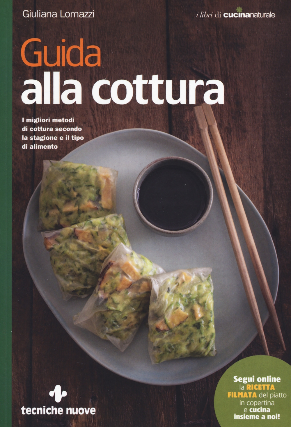 Guida alla cottura. I migliori metodi di cottura secondo la stagione e il tipo di alimento Guida alla cottura. I migliori metodi di cottura secondo la stagione e il tipo di alimento