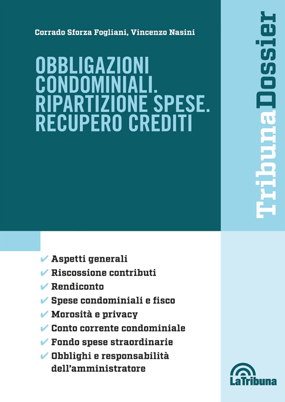 Obbligazioni condominiali. Ripartizione spese. Recupero crediti Obbligazioni condominiali. Ripartizione spese. Recupero crediti