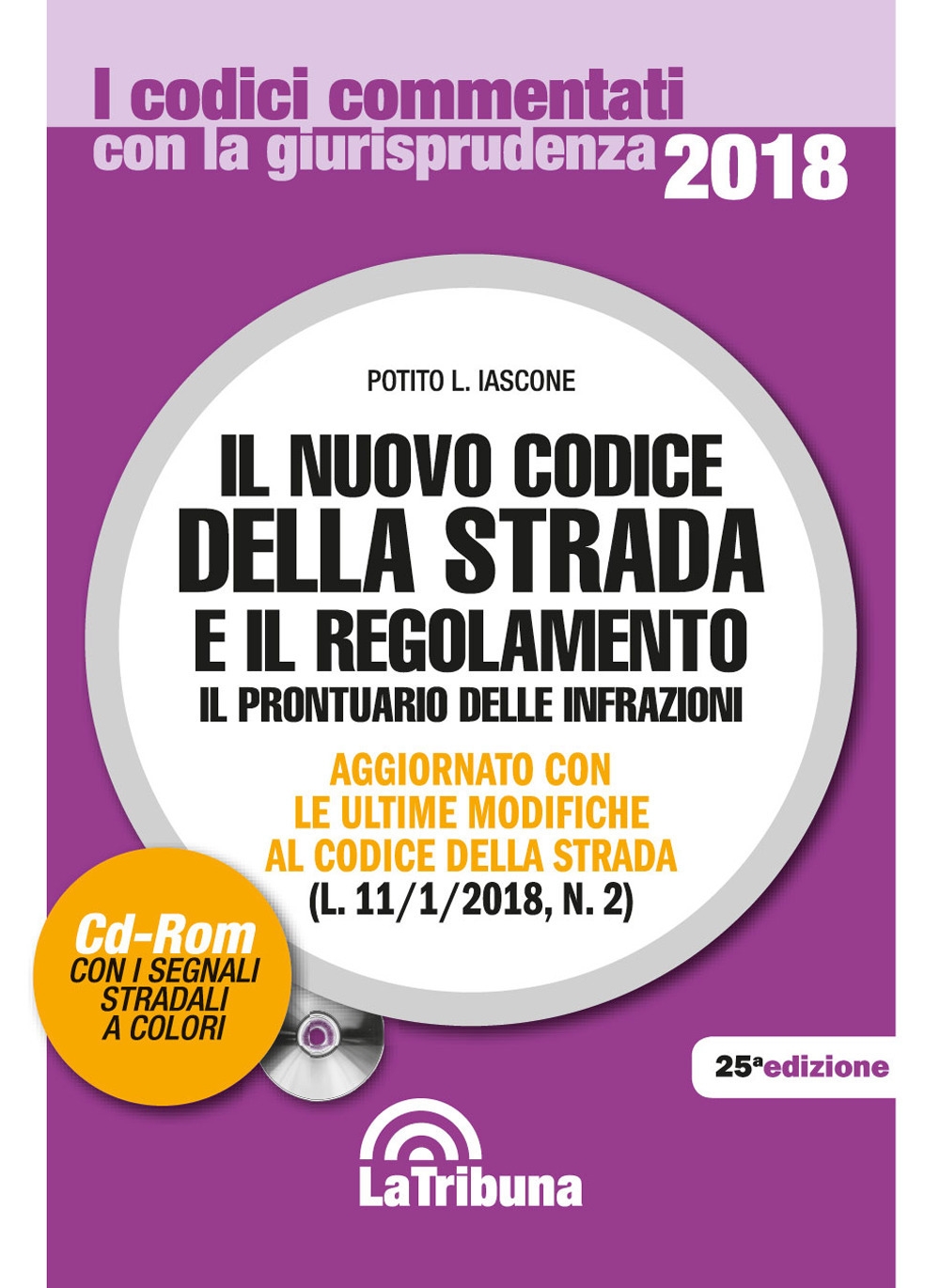 Il nuovo codice della strada e il regolamento. Con CD-ROM Il nuovo codice della strada e il regolamento. Con CD-ROM