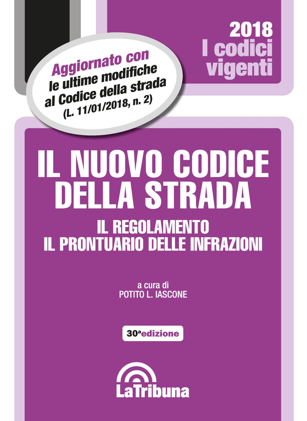 Il nuovo codice della strada. Il regolamento. Il prontuario delle infrazioni Il nuovo codice della strada. Il regolamento. Il prontuario delle infrazioni