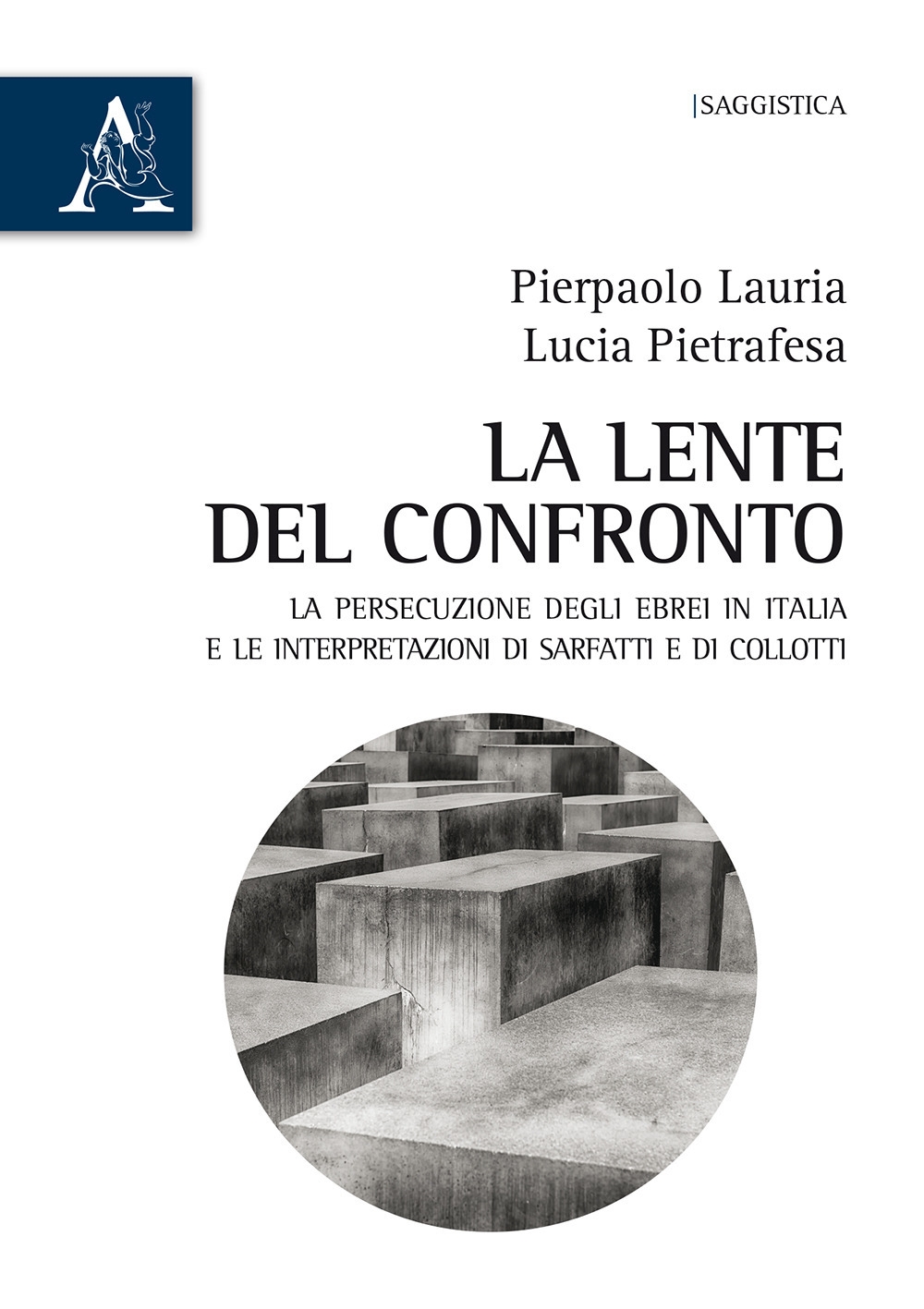 La lente del confronto. La persecuzione degli ebrei in Italia e le interpretazioni di Sarfatti e di Collotti La lente del confronto. La persecuzione degli ebrei in Italia e le interpretazioni di Sarfatti e di Collotti