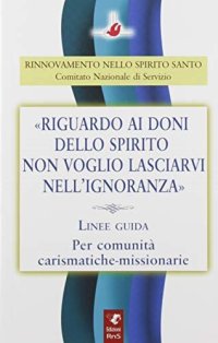 Riguardo ai doni dello spirito non voglio lasciarvi nell'ignoranza