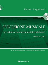 Percezione musicale. Dal dettato armonico al dettato a 2 voci. Con CD-ROM