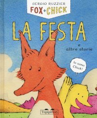 La festa e altre storie. Fox + Chick
