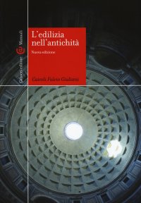 L'edilizia nell'antichità. Nuova ediz