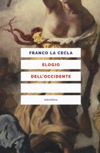 Elogio dell'Occidente. Nuova ediz