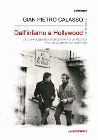 Dall'Inferno a Hollywood. La Coinvolgente Autobiografia di un Regista tra Italia, America e Giappone