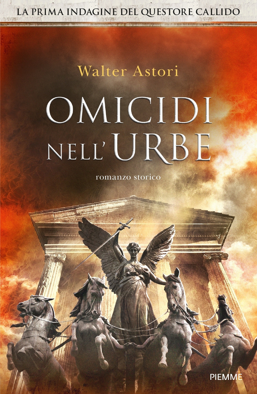 Omicidi nell'urbe. La prima indagine del questore Callido Omicidi nell'urbe. La prima indagine del questore Callido
