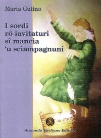 I sordi rô iavitaturi sî mancia 'u sciampagnuni