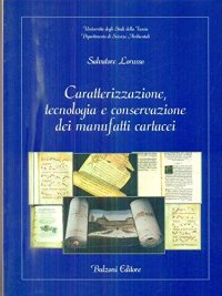 Caratterizzazione, tecnologia e conservazione dei manufatti cartacei