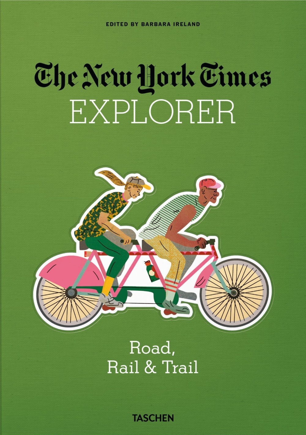 The New York Times explorer. Road, rail & trail The New York Times explorer. Road, rail & trail