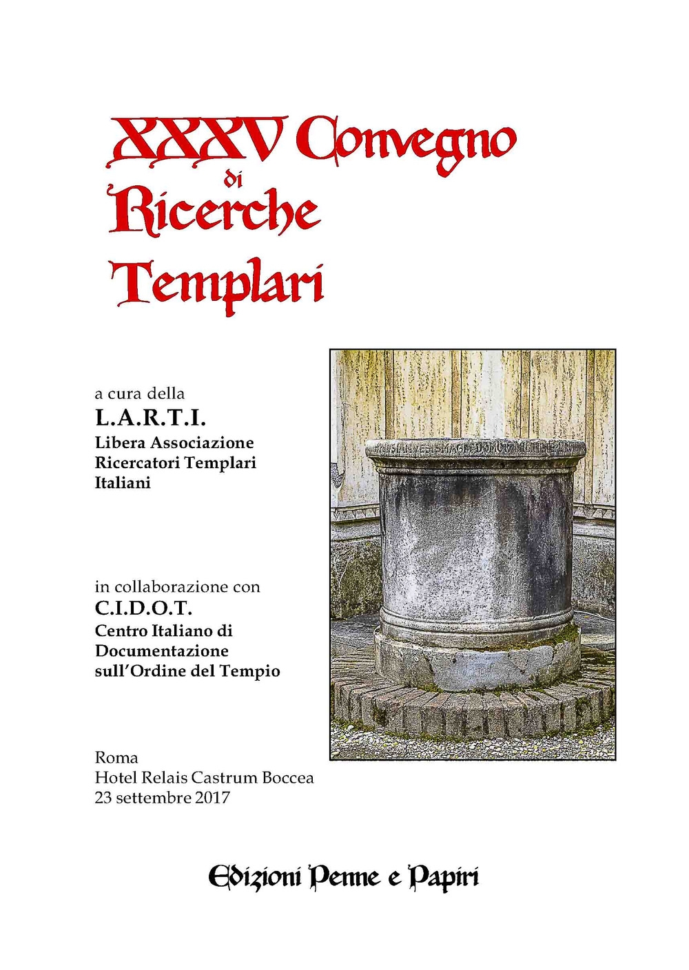 Atti XXXV Convegno di Ricerche Templari Atti XXXV Convegno di Ricerche Templari