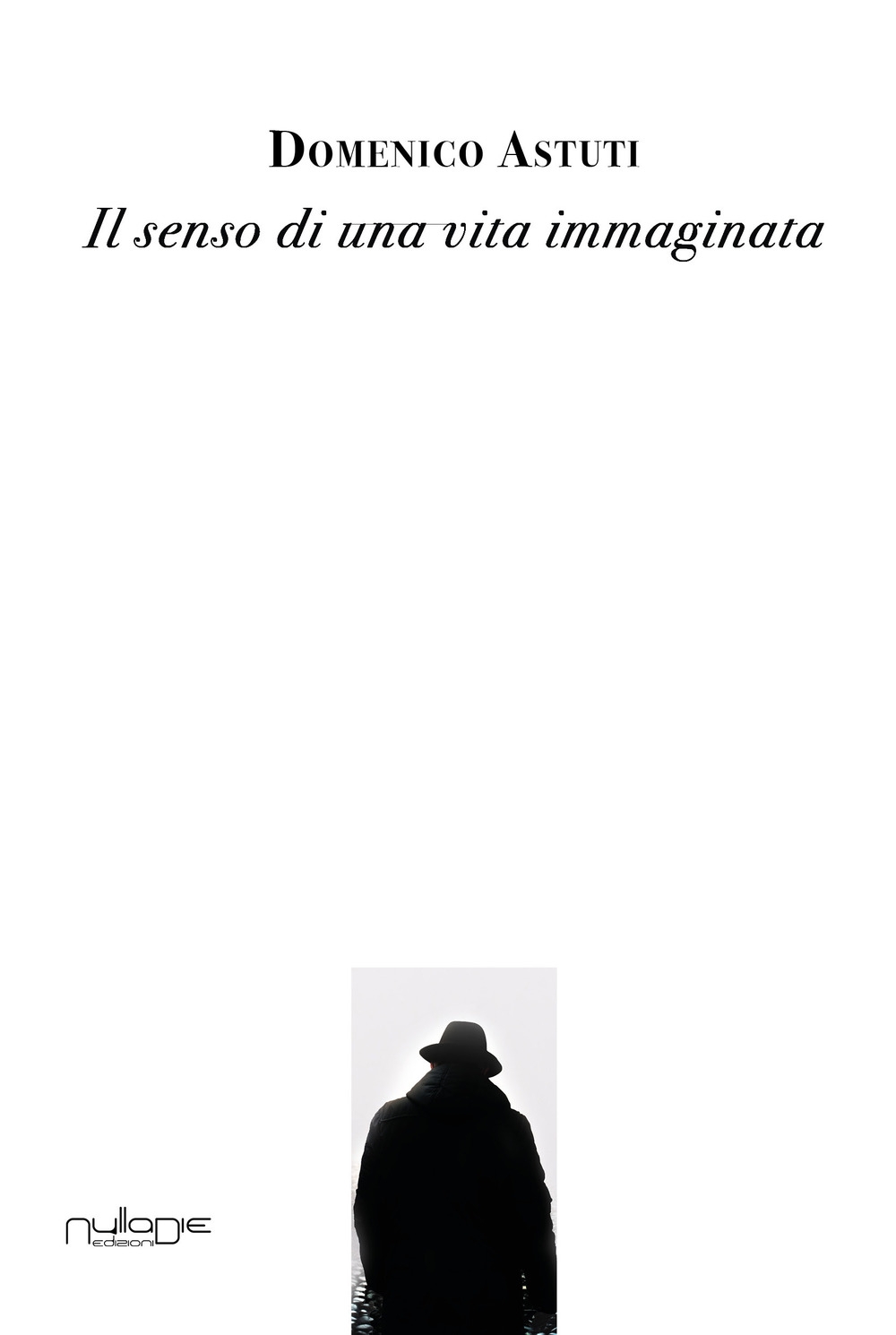 Il Senso di una Vita Immaginata Il Senso di una Vita Immaginata