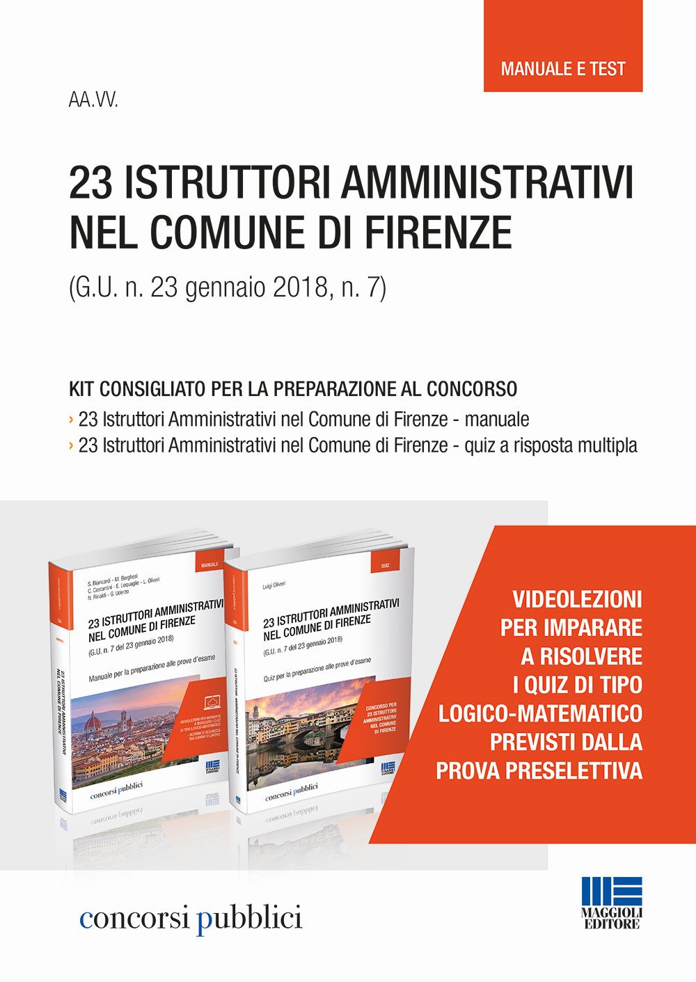 23 istruttori amministrativi nel Comune di Firenze (G.U. n. 23 gennaio 2018, n. 7). Kit consigliato per la preparazione al concorso 23 istruttori amministrativi nel Comune di Firenze (G.U. n. 23 gennaio 2018, n. 7). Kit consigliato per la preparazione al concorso