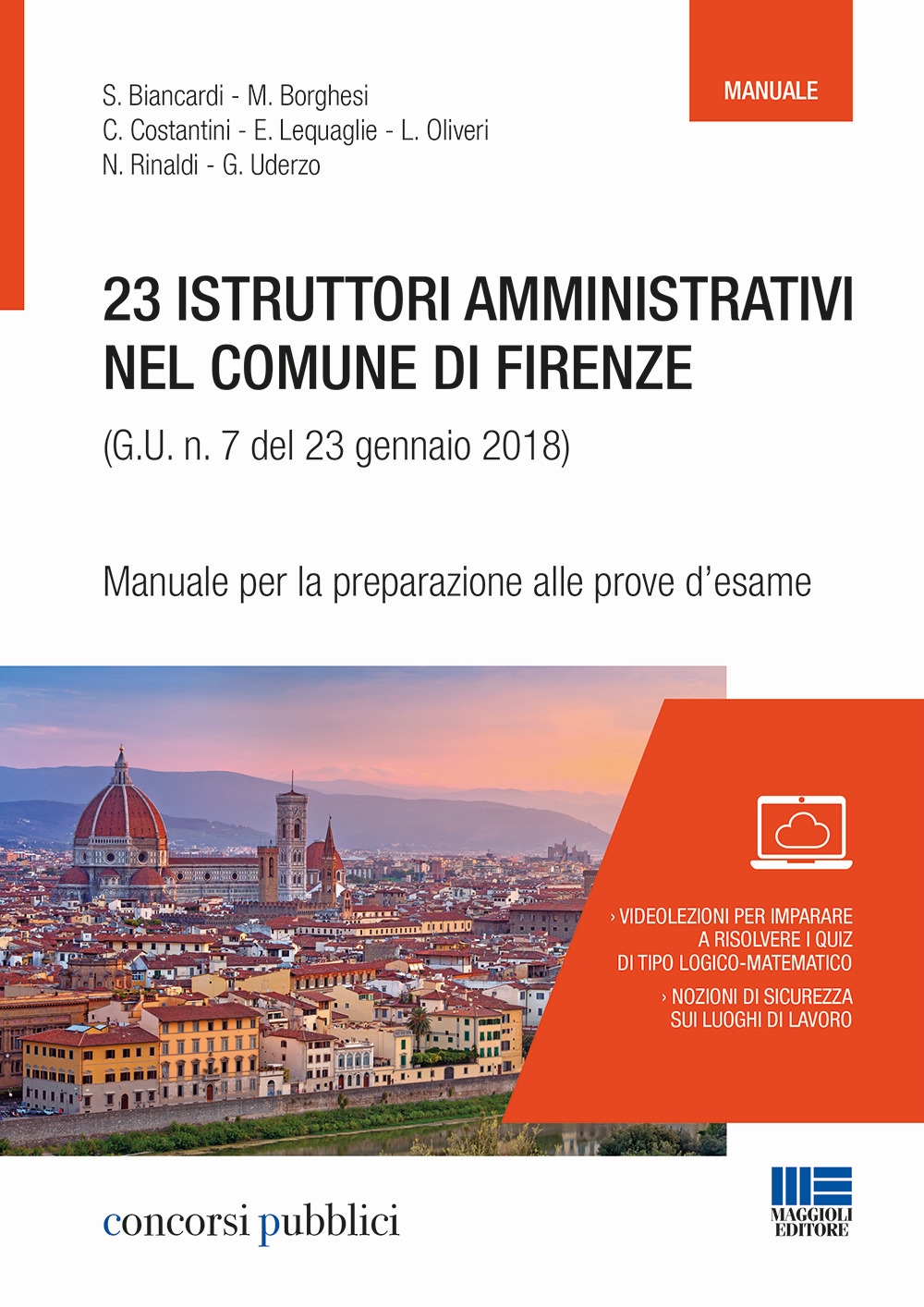 23 istruttori amministrativi nel Comune di Firenze (G.U. n. 23 gennaio 2018, n. 7). Manuale per la preparazione alle prove d'esame 23 istruttori amministrativi nel Comune di Firenze (G.U. n. 23 gennaio 2018, n. 7). Manuale per la preparazione alle prove d'esame