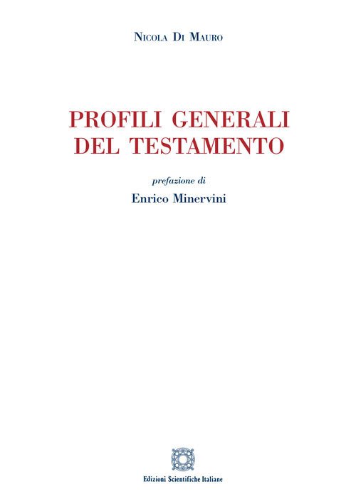 Profili generali del testamento Profili generali del testamento