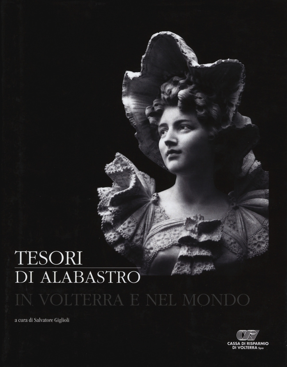 Tesori di alabastro in Volterra e nel mondo Tesori di alabastro in Volterra e nel mondo