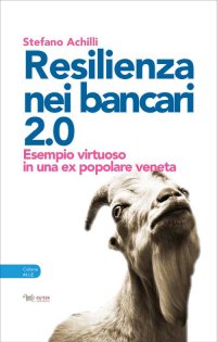 Resilienza nei bancari. Esempio virtuoso in una ex popolare veneta
