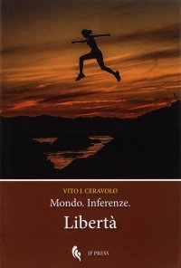 Libertà. Mondo. Inferenze