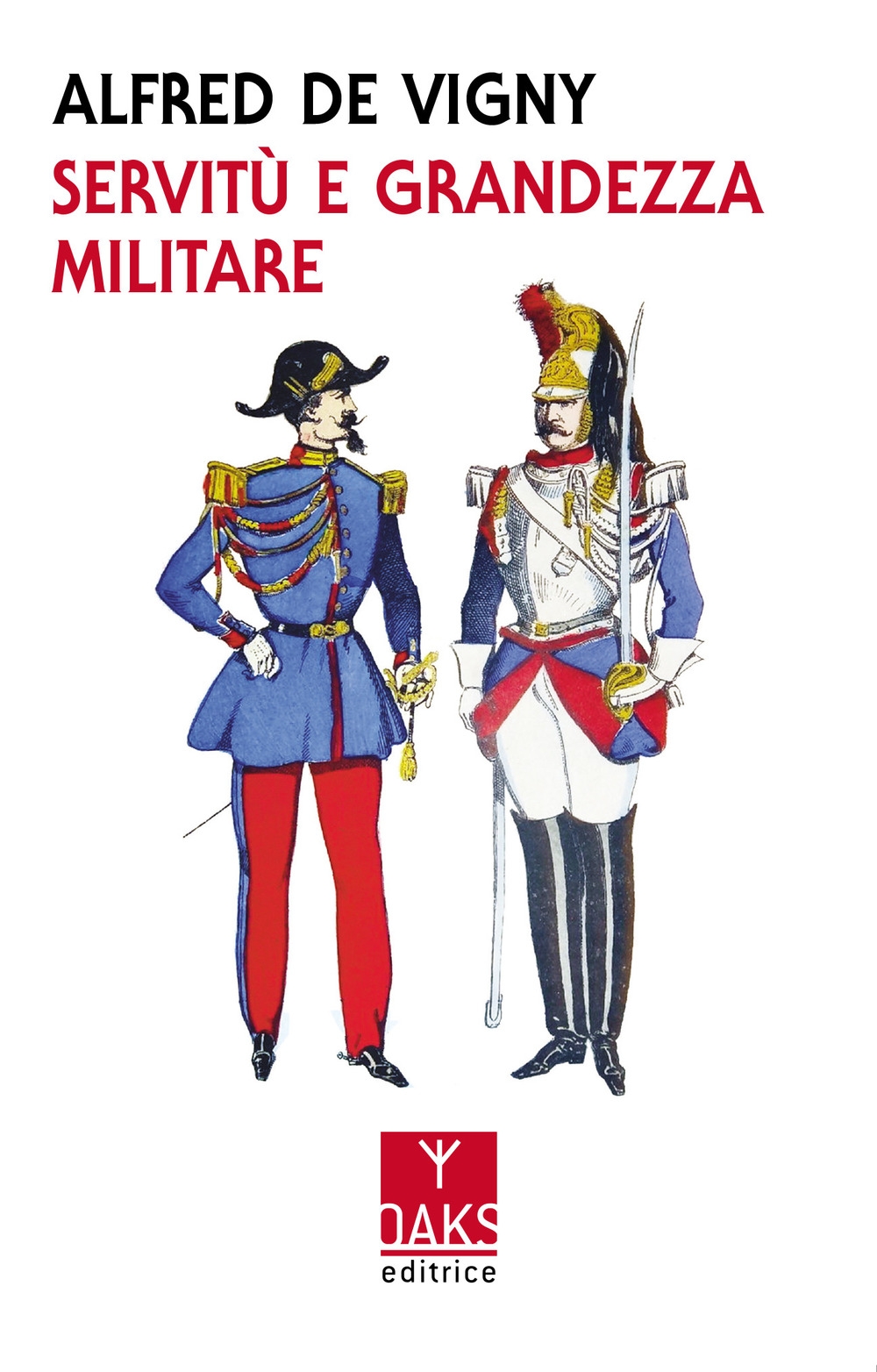 Servitù e grandezza militare Servitù e grandezza militare