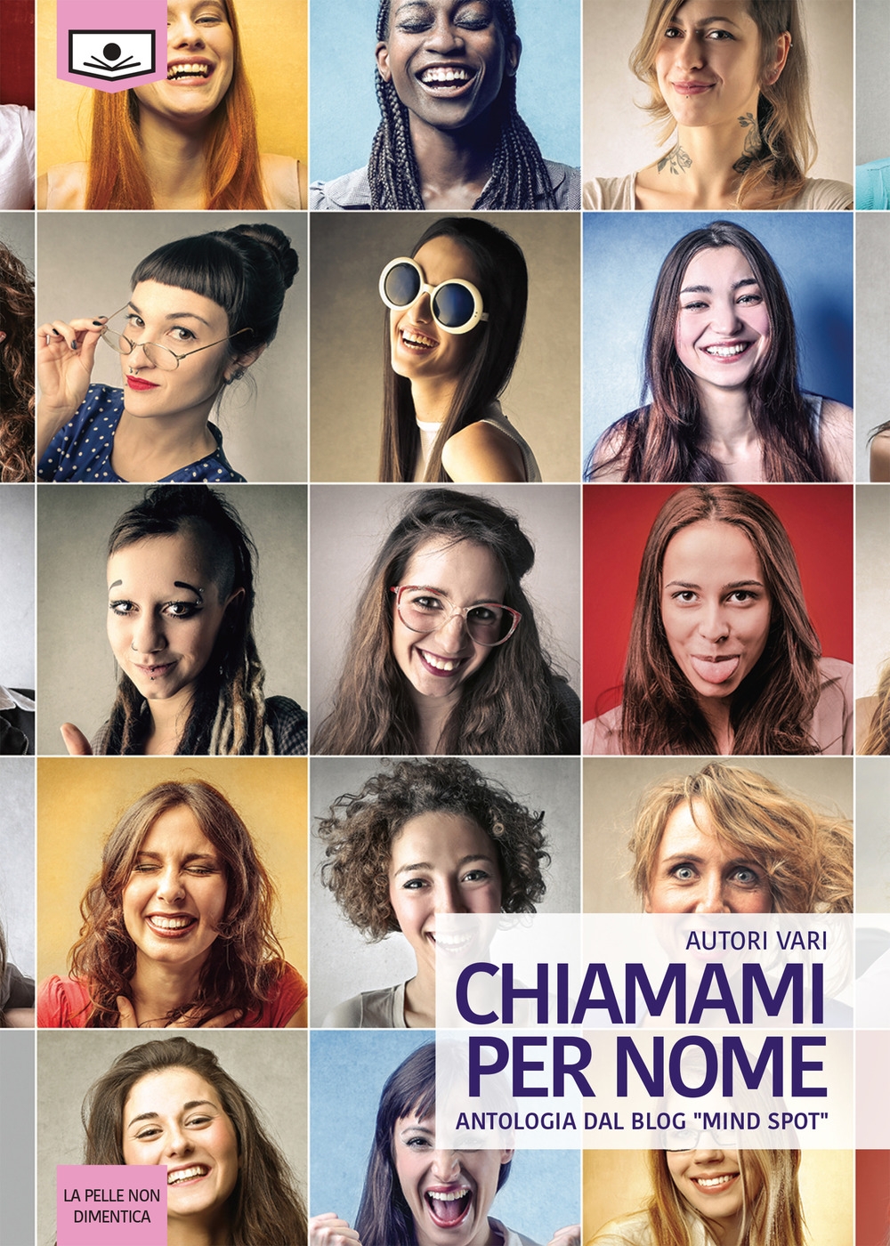 Chiamami per nome. Antologia dal blog «mind spot». Ediz. integrale Chiamami per nome. Antologia dal blog «mind spot». Ediz. integrale