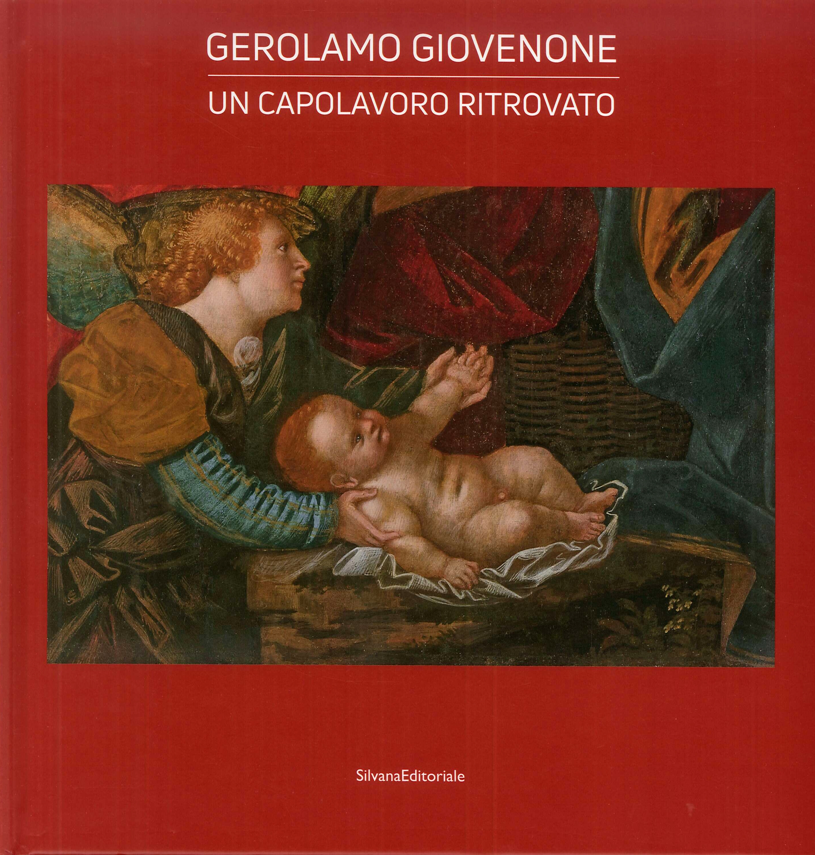 Gerolamo Giovenone. Un capolavoro ritrovato Gerolamo Giovenone. Un capolavoro ritrovato
