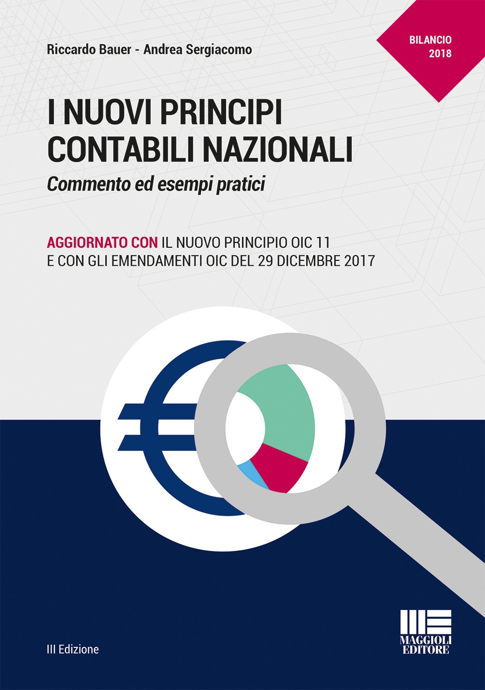 I nuovi principi contabili nazionali. Commento ed esempi pratici I nuovi principi contabili nazionali. Commento ed esempi pratici