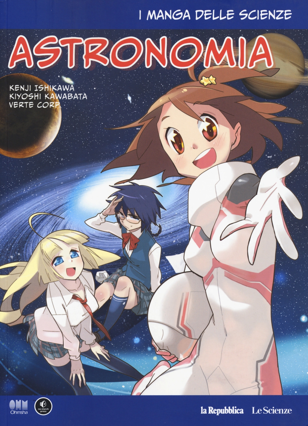 Astronomia. I manga delle scienze. Vol. 6 Astronomia. I manga delle scienze. Vol. 6