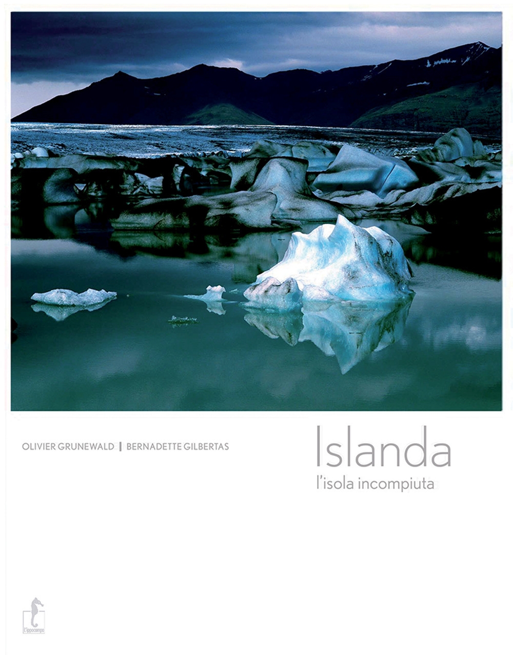 Islanda. L'isola incompiuta Islanda. L'isola incompiuta