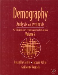 Demography: Analysis and Synthesis. A Treatise in Population Studies. Vol. 4