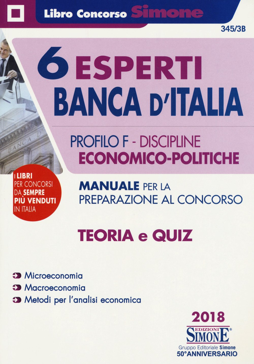 6 esperti Banca d'Italia. Profilo F. Discipline economico-politiche. Manuale per la preparazione al concorso. Teoria e quiz 6 esperti Banca d'Italia. Profilo F. Discipline economico-politiche. Manuale per la preparazione al concorso. Teoria e quiz