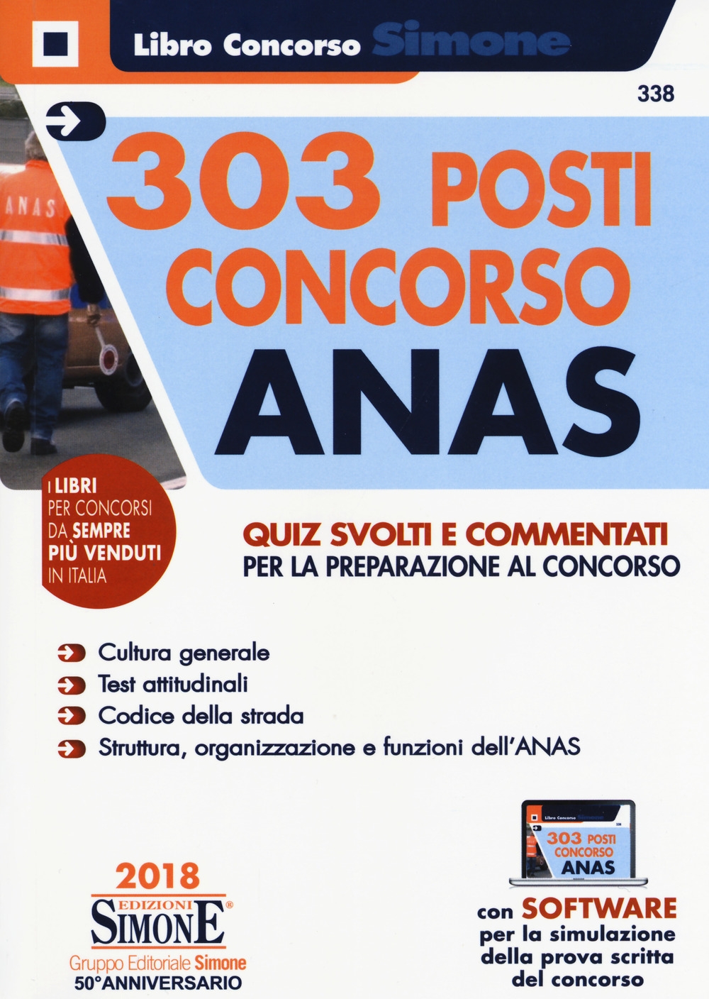303 posti Concorso ANAS. Quiz svolti e commentati per la preparazione al concorso. Con software di simulazione 303 posti Concorso ANAS. Quiz svolti e commentati per la preparazione al concorso. Con software di simulazione