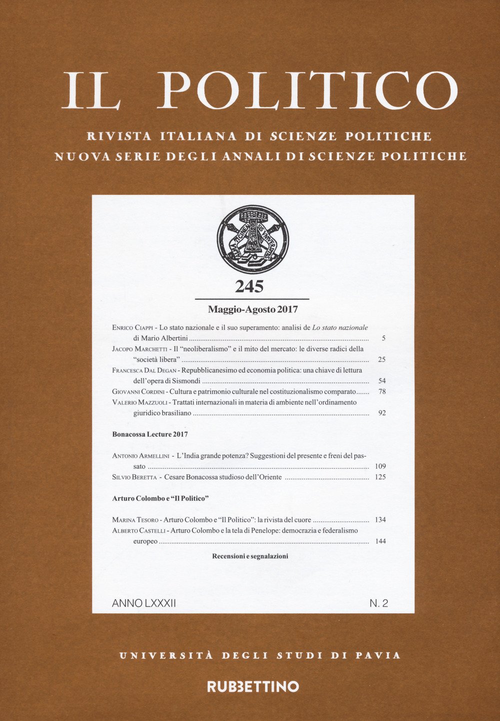 Il politico. Rivista italiana di scienze politiche (2017). Vol. 2: Maggio-agosto Il politico. Rivista italiana di scienze politiche (2017). Vol. 2: Maggio-agosto