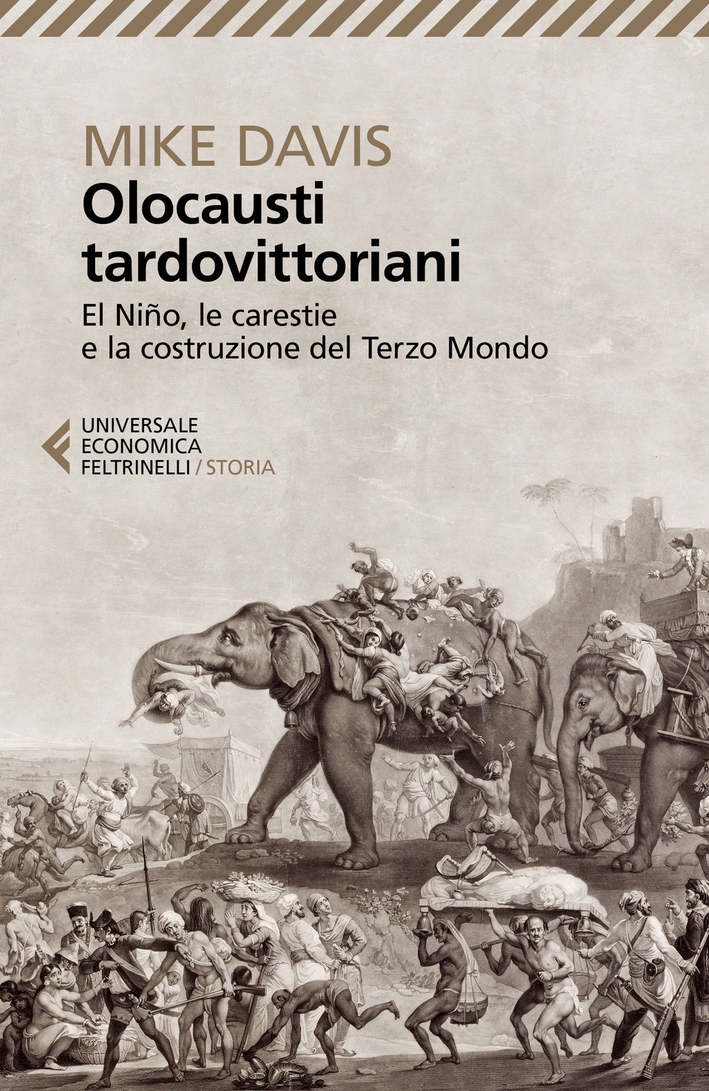 Olocausti tardovittoriani. El Niño, le carestie e la nascita del Terzo Mondo Olocausti tardovittoriani. El Niño, le carestie e la nascita del Terzo Mondo