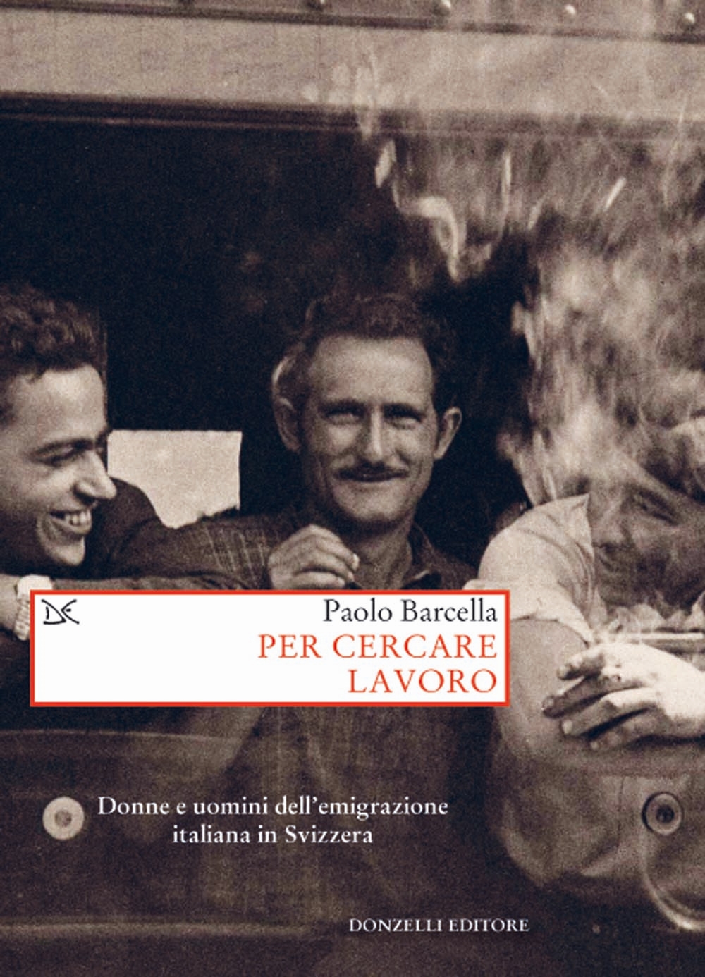 Per cercare lavoro. Donne e uomini dell'emigrazione italiana in Svizzera Per cercare lavoro. Donne e uomini dell'emigrazione italiana in Svizzera