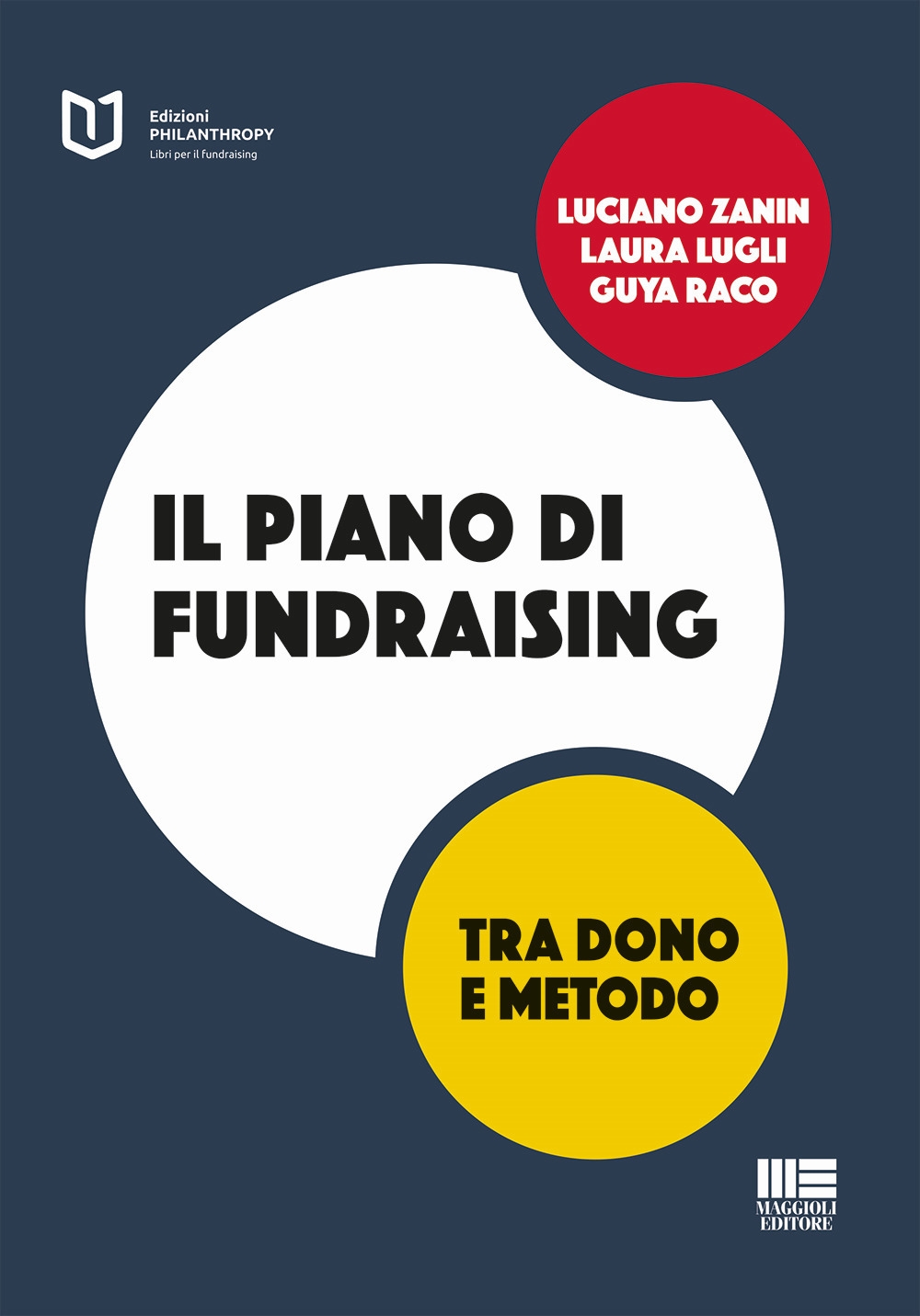 Il piano di fundraising. Tra dono e metodo Il piano di fundraising. Tra dono e metodo