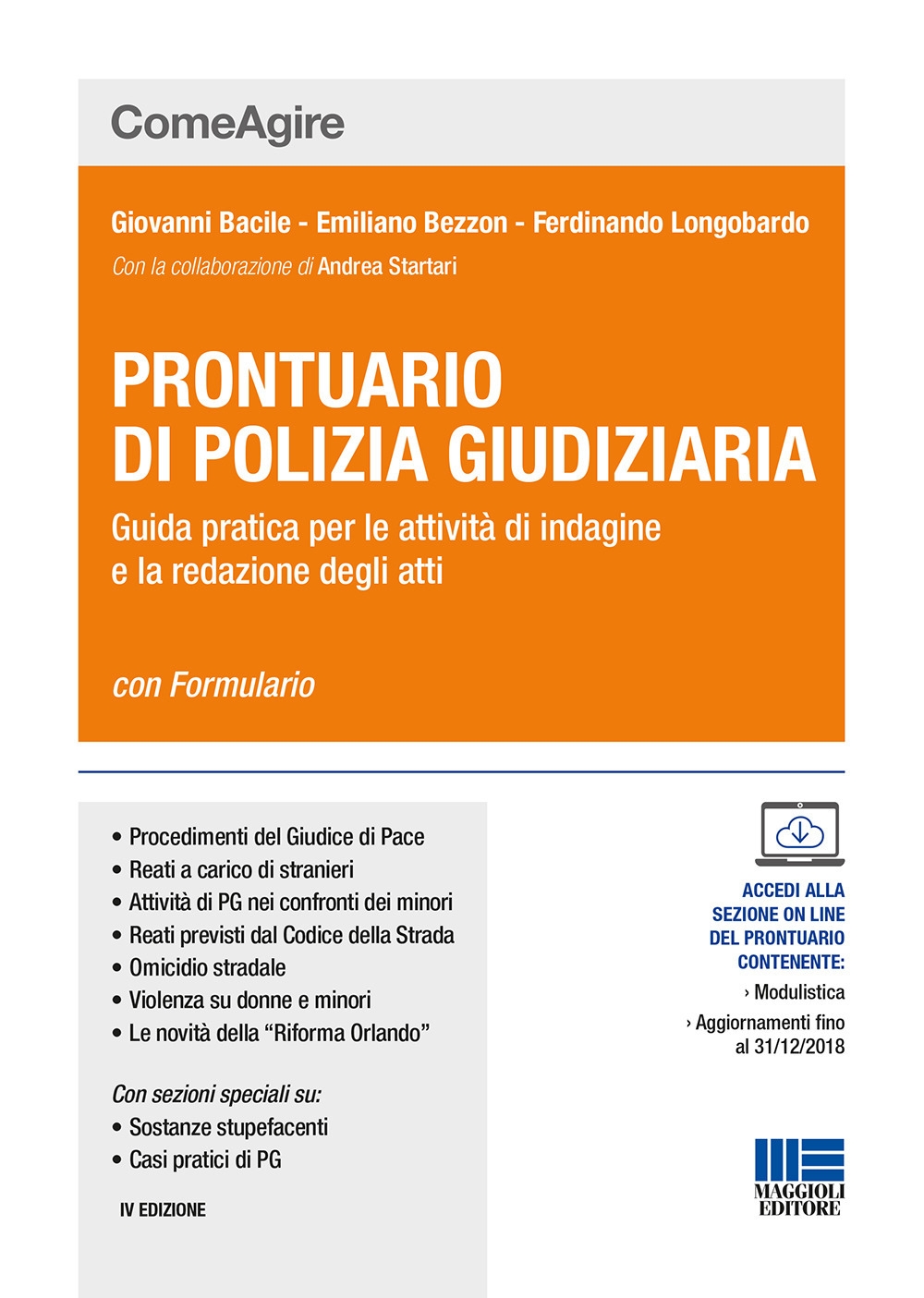 Prontuario di polizia giudiziaria. Guida pratica per le attività di indagine e la redazione degli atti. Con aggiornamento online Prontuario di polizia giudiziaria. Guida pratica per le attività di indagine e la redazione degli atti. Con aggiornamento online