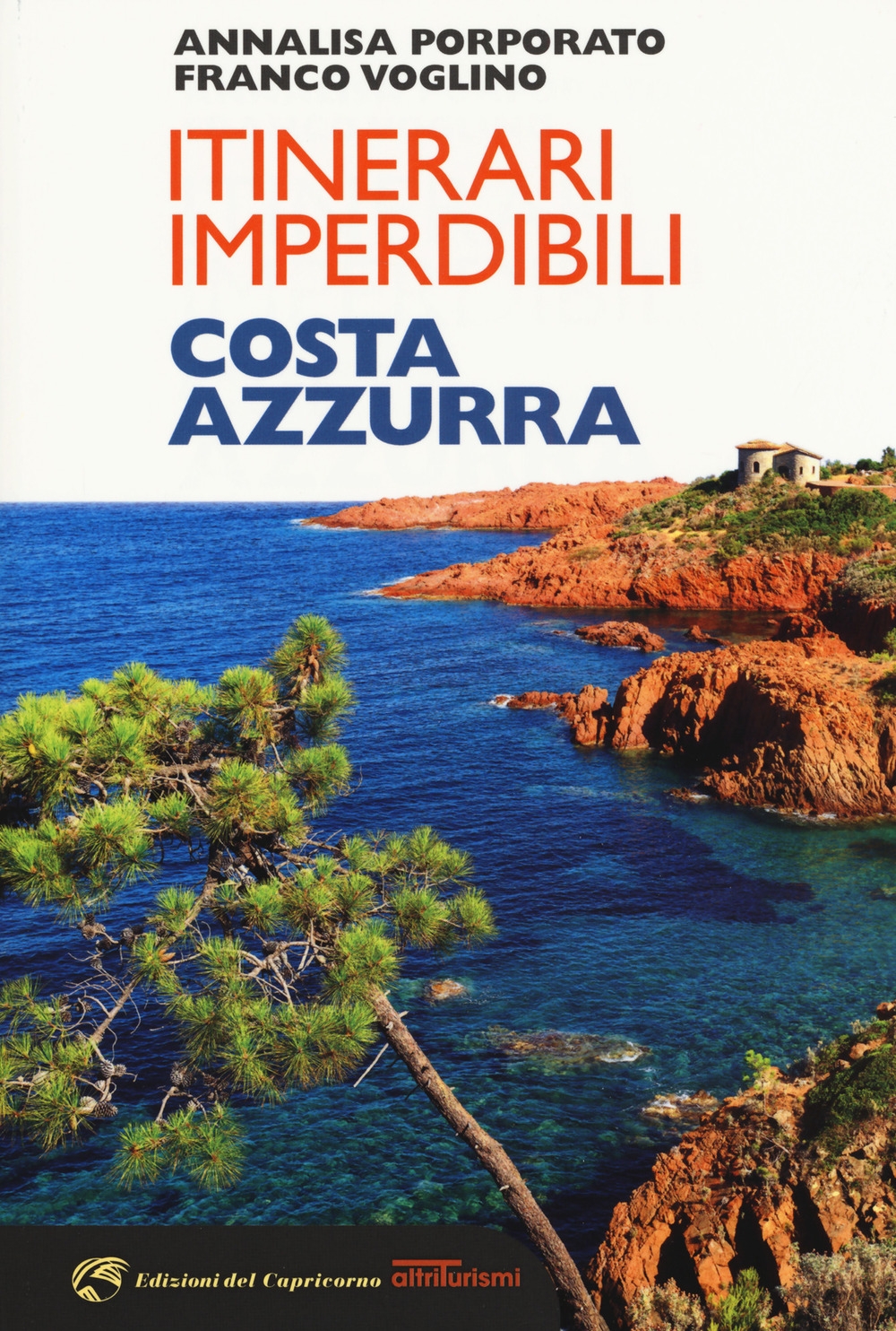 Itinerari imperdibili in Costa Azzurra Itinerari imperdibili in Costa Azzurra