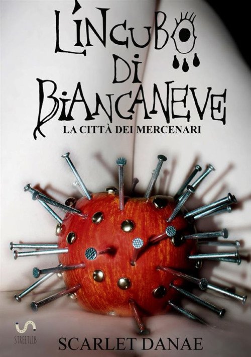 La città dei mercenari. L'incubo di Biancaneve La città dei mercenari. L'incubo di Biancaneve