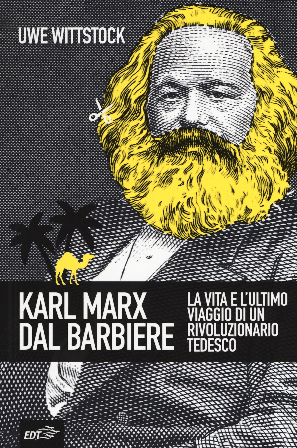 Karl Marx dal barbiere. La vita e l'ultimo viaggio di un rivoluzionario tedesco Karl Marx dal barbiere. La vita e l'ultimo viaggio di un rivoluzionario tedesco