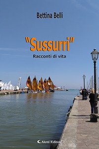 "Sussurri" - Racconti di vita