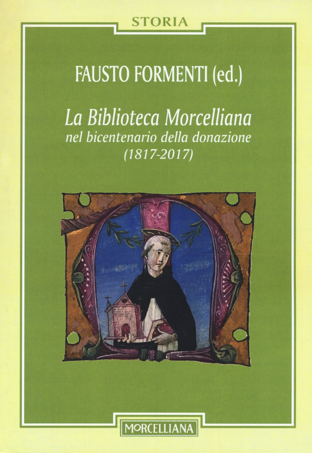 La biblioteca Morcelliana nel bicentenario della donazione (1817-2017) La biblioteca Morcelliana nel bicentenario della donazione (1817-2017)