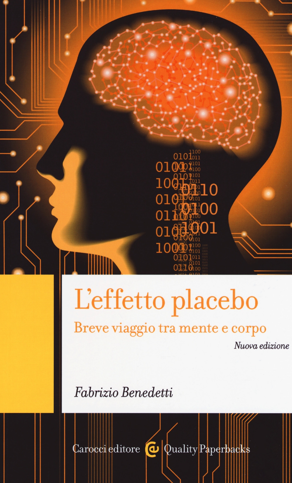 L'effetto placebo. Breve viaggio tra mente e corpo L'effetto placebo. Breve viaggio tra mente e corpo