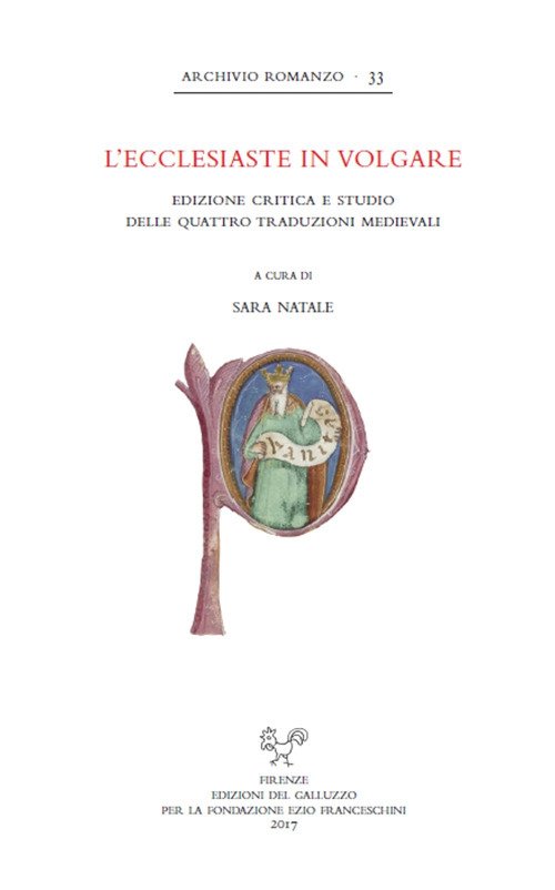 L'ecclesiaste in volgare. Edizione critico e studio delle quattro traduzioni medievali L'ecclesiaste in volgare. Edizione critico e studio delle quattro traduzioni medievali