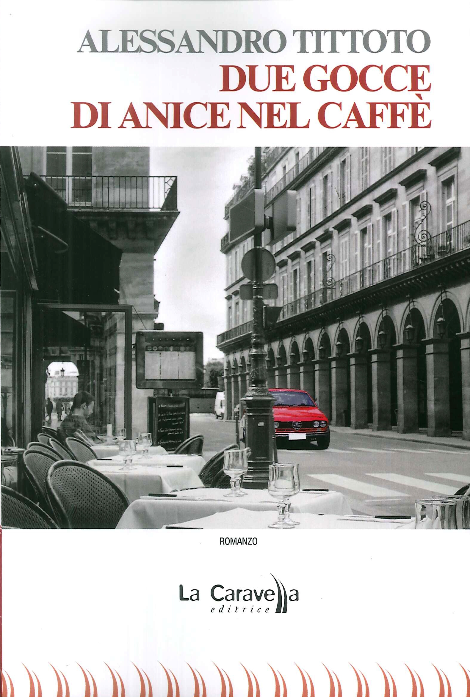 Due gocce di anice nel caffè Due gocce di anice nel caffè