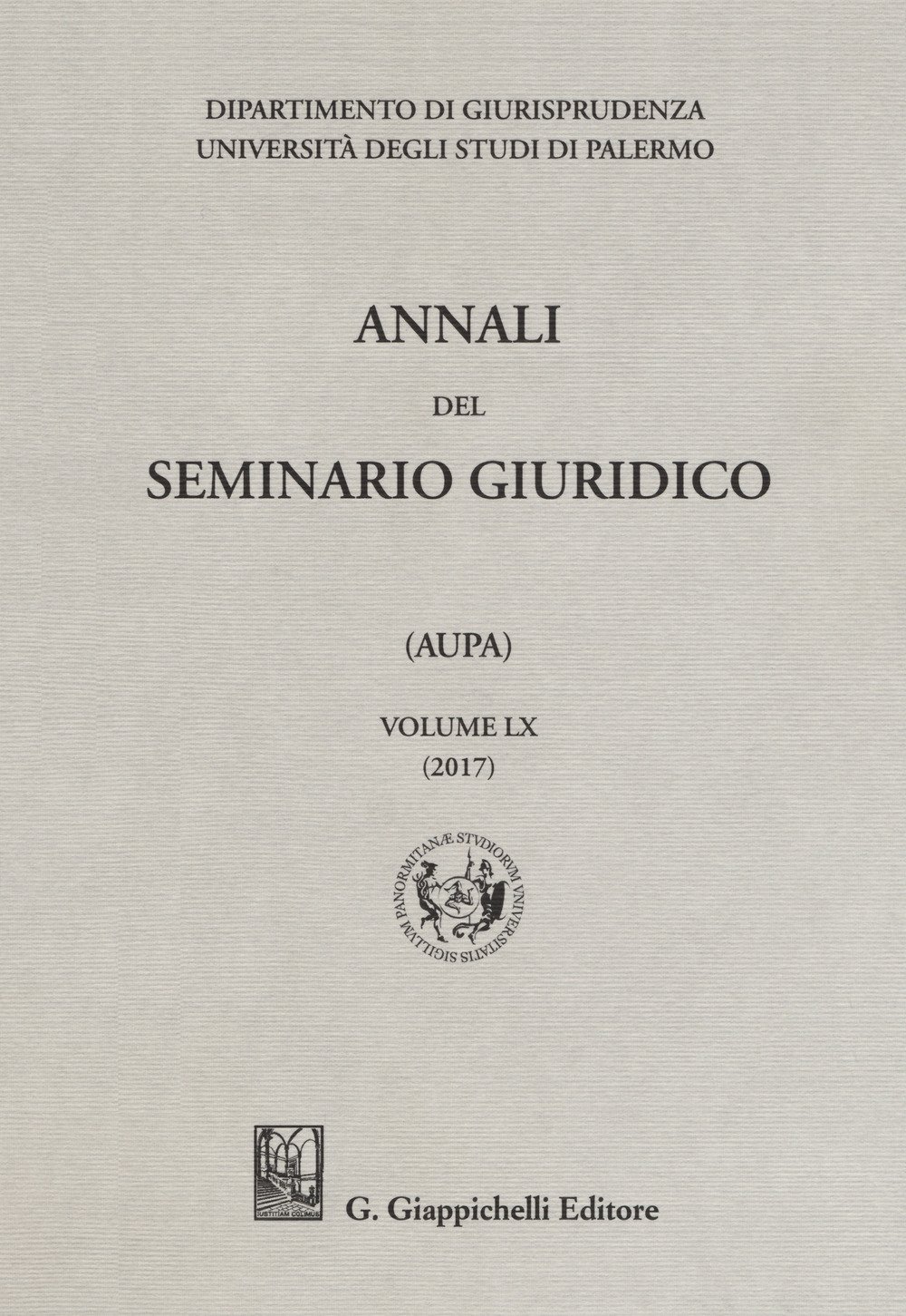 Annali del seminario giuridico dell'università di Palermo. Vol. 60 Annali del seminario giuridico dell'università di Palermo. Vol. 60